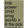 Cop Power Child Prog Workb X 8 Ttw Pck by PhD John E. Lochman