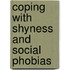 Coping With Shyness And Social Phobias