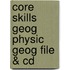 Core Skills Geog Physic Geog File & Cd