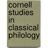 Cornell Studies In Classical Philology door Cornell University