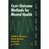 Cost-Outcome Methods For Mental Health