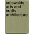 Cotswolds Arts And Crafts Architecture