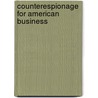 Counterespionage For American Business door Peter Pitorri