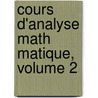 Cours D'Analyse Math Matique, Volume 2 door Edouard Goursat