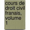 Cours de Droit Civil Franais, Volume 1 door Charles Beudant