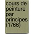 Cours de Peinture Par Principes (1766)