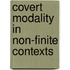 Covert Modality in Non-Finite Contexts
