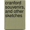 Cranford Souvenirs, and Other Sketches by Beatrix L. Tollemache