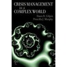 Crisis Management In A Complex World C door Priscilla J. Murphy