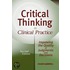 Critical Thinking in Clinical Practice