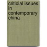 Criticial Issues in Contemporary China by Czeslaw Tubilewicz
