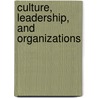 Culture, Leadership, and Organizations by Robert J. House