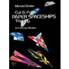 Cut and Fold Paper Spaceships That Fly door Michael Grater