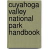 Cuyahoga Valley National Park Handbook door Carolyn V. Platt