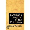Cynthia; A Daughter Of The Philistines door Leonard Merrick