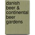 Danish Beer & Continental Beer Gardens
