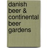 Danish Beer & Continental Beer Gardens door Max Henius