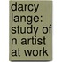 Darcy Lange: Study Of N Artist At Work
