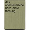 Das Abenteuerliche Herz. Erste Fassung by Ernst Jünger