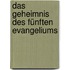 Das Geheimnis des fünften Evangeliums