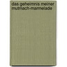 Das Geheimnis meiner Mutmach-Marmelade door Rosalie Tavernier