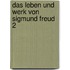 Das Leben und Werk von Sigmund Freud 2