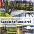 Das große Handbuch Landschaftsmalerei