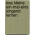 Das kleine Ein-mal-eins singend lernen
