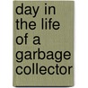 Day in the Life of a Garbage Collector door Nate Leboutillier