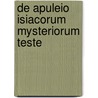 De Apuleio Isiacorum Mysteriorum Teste by Karel Hendrik Eduard de Jong