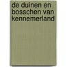 De Duinen En Bosschen Van Kennemerland by F.W. van Eeden