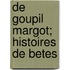 De Goupil   Margot; Histoires De Betes
