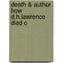 Death & Author How D.h.lawrence Died C
