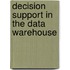 Decision Support In The Data Warehouse