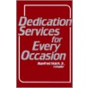 Dedication Services for Every Occasion door Manfred Holck Jr