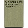 Denkwrdigkeiten Eines Arztes, Volume 1 door pere Alexandre Dumas