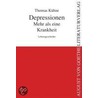 Depressionen - Mehr als eine Krankheit door Thomas Kuhne