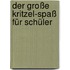 Der große Kritzel-Spaß für Schüler