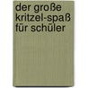 Der große Kritzel-Spaß für Schüler by Charlotte Wagner