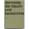 Dermoide Der Bauch- Und Beckenhhle ... door Albrecht Funke