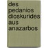 Des Pedanios Dioskurides Aus Anazarbos
