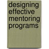 Designing Effective Mentoring Programs door Tammy D. Allen