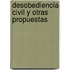 Desobediencia Civil y Otras Propuestas