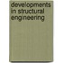 Developments in Structural Engineering