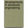 Developments in Structural Engineering door Spon