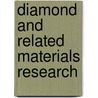 Diamond And Related Materials Research door Shocta Shimizu