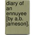 Diary Of An Ennuyee [By A.B. Jameson].