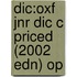 Dic:oxf Jnr Dic C Priced (2002 Edn) Op