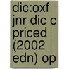 Dic:oxf Jnr Dic C Priced (2002 Edn) Op by Rosemary Sansome