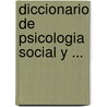 Diccionario de Psicologia Social y ... door Rom Harre